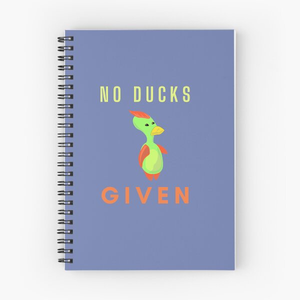 Item preview, NO DUCKS GIVEN designed and sold by leshewle.