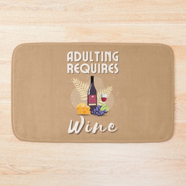 Item preview, Adulting Requires Wine, Wine Drinking designed and sold by ladylaughprints.