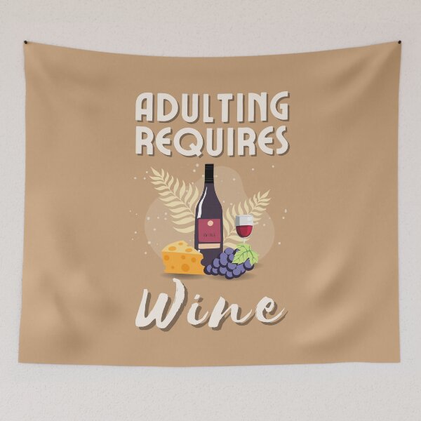 Item preview, Adulting Requires Wine, Wine Drinking designed and sold by ladylaughprints.