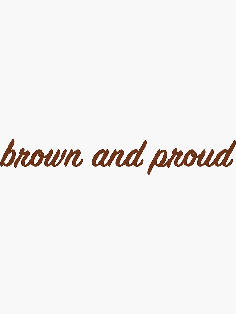 Thumbnail 3 of 3, Sticker, Brown and Proud designed and sold by 2conchas.
