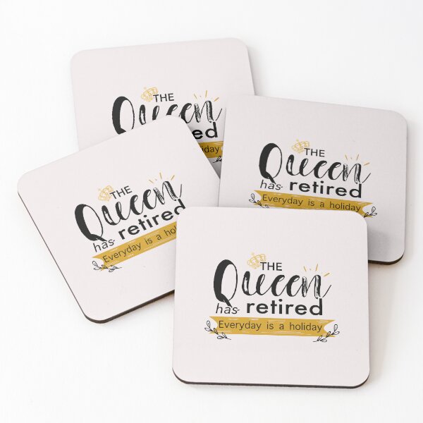 Item preview, THE QUEEN HAS RETIRED EVERYDAY IS A HOLIDAY designed and sold by JooArtPrints  ★★★★★.