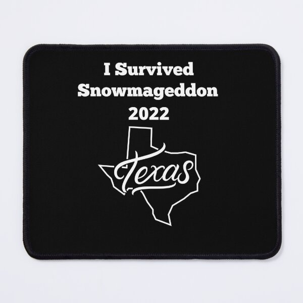 Item preview, I Survived Snowmageddon 2022 with State Of Texas designed and sold by Peter Stawicki.