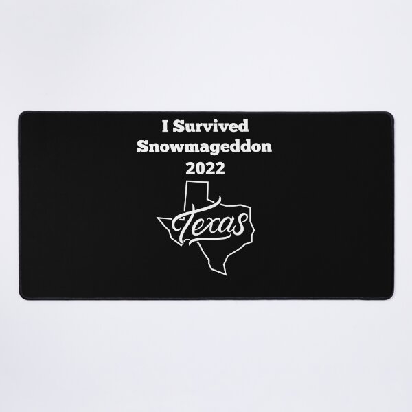 Item preview, I Survived Snowmageddon 2022 with State Of Texas designed and sold by Peter Stawicki.