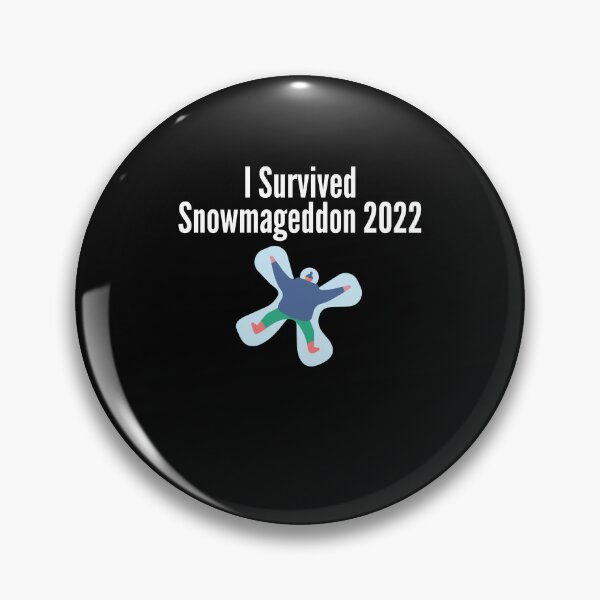 Item preview, I Survived Snowmageddon 2022 designed and sold by Peter Stawicki.