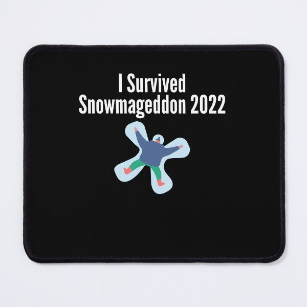 Item preview, I Survived Snowmageddon 2022 designed and sold by Peter Stawicki.