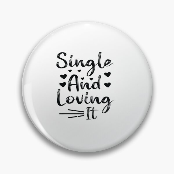 Item preview, Single and loving it designed and sold by AdventArt.