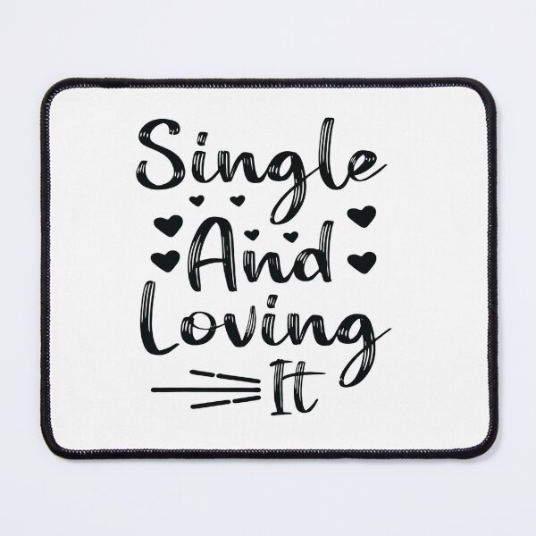 Item preview, Single and loving it designed and sold by AdventArt.