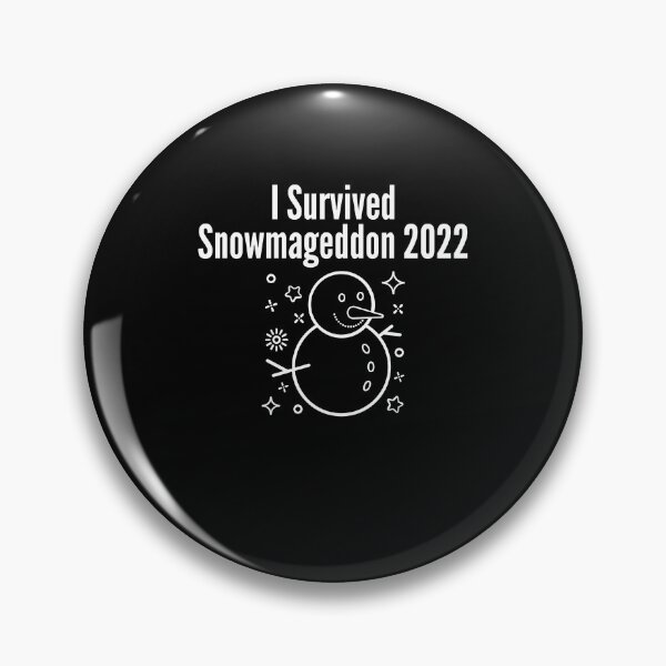 Item preview, I Survived Snowmageddon 2022 designed and sold by Peter Stawicki.