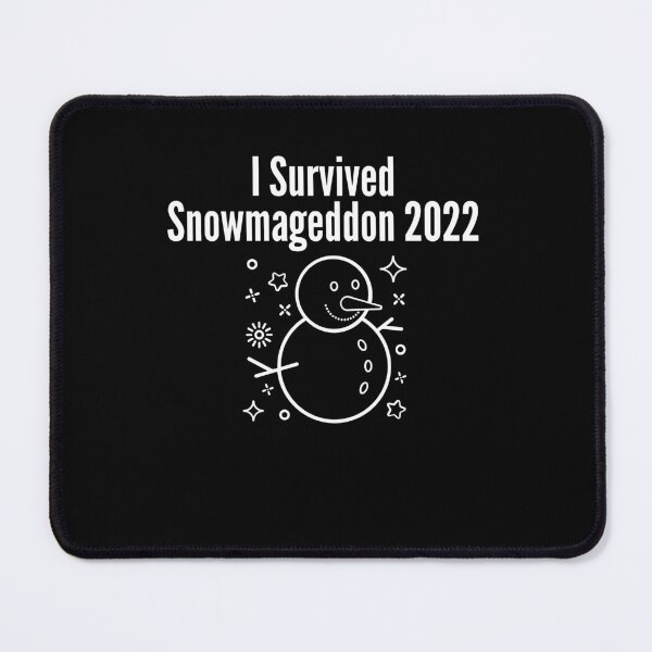 Item preview, I Survived Snowmageddon 2022 designed and sold by Peter Stawicki.