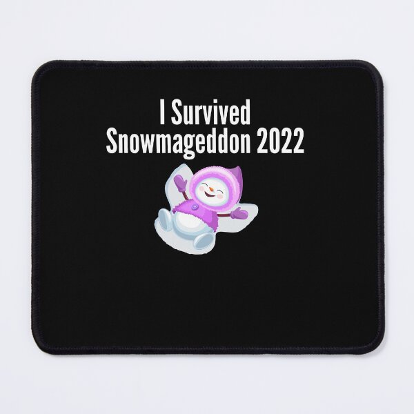 Item preview, I Survived Snowmageddon 2022 designed and sold by Peter Stawicki.