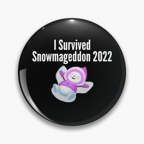 Item preview, I Survived Snowmageddon 2022 designed and sold by Peter Stawicki.