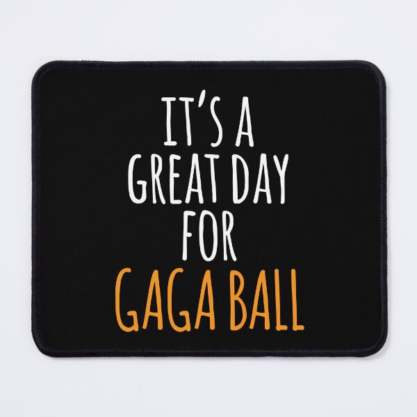 Item preview, It's a Great Day for Gaga Ball designed and sold by kindxinn.