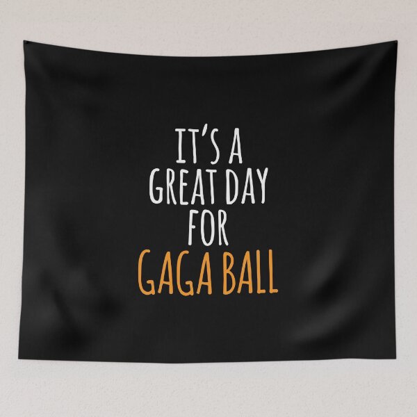 Item preview, It's a Great Day for Gaga Ball designed and sold by kindxinn.