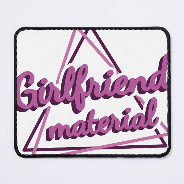 Item preview, Girlfriend material design with love - Classic designed and sold by ElPatron258366.