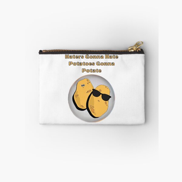 Item preview, Haters Gna Hate, Potatoes Gna Hate designed and sold by PancakeToad.