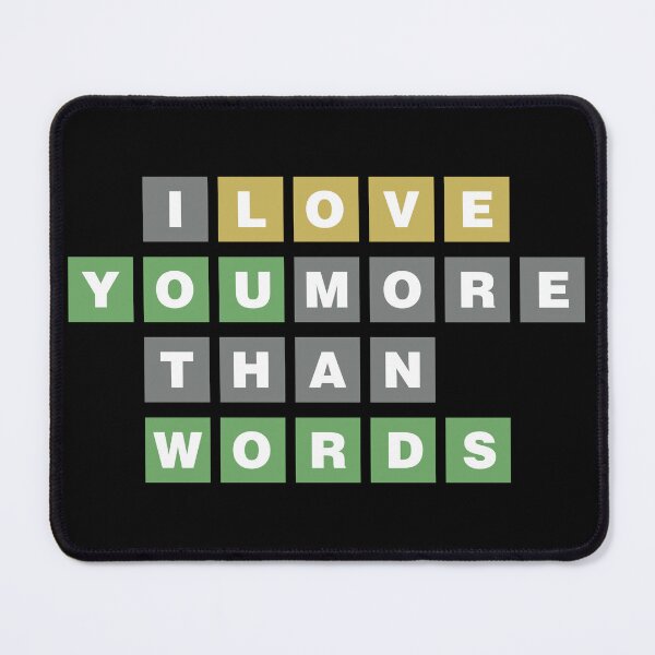 Item preview, I Love You More Than Words - Funny Wordle Game designed and sold by elhefe.