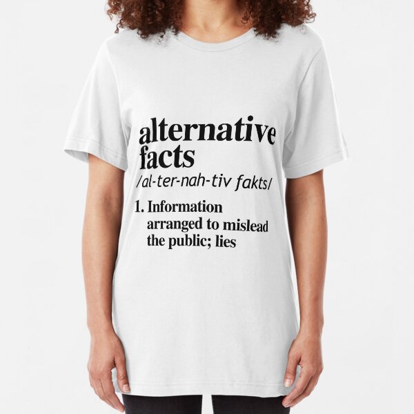 Alternative Facts Definition Slim Fit T-Shirt
