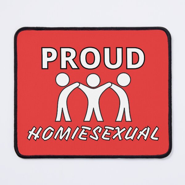 Item preview, Proud Homiesexual designed and sold by Endeavour-Tees.