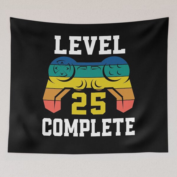 Item preview, Level 25 Complete, Retro Video Gamer 25th Birthday designed and sold by Fabvity.