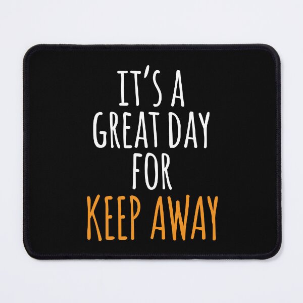 Item preview, It's a Great Day for Keep Away designed and sold by kindxinn.