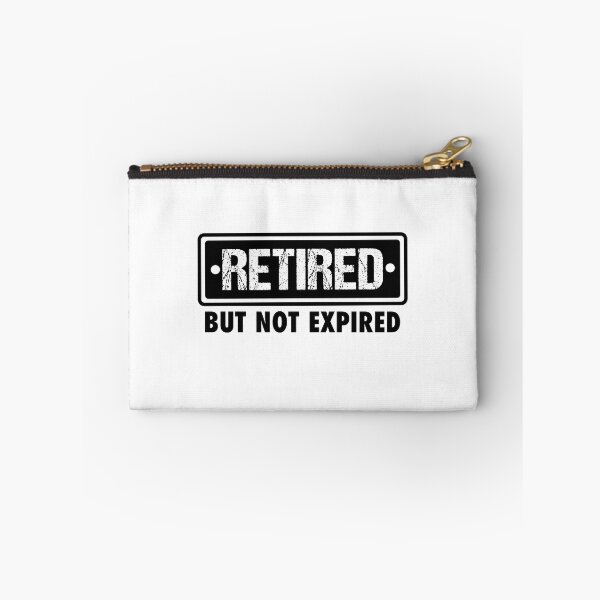 Item preview, RETIRED BUT NOT EXPIRED FUNNY RETIREMENT QUOTE designed and sold by JooArtPrints  ★★★★★.