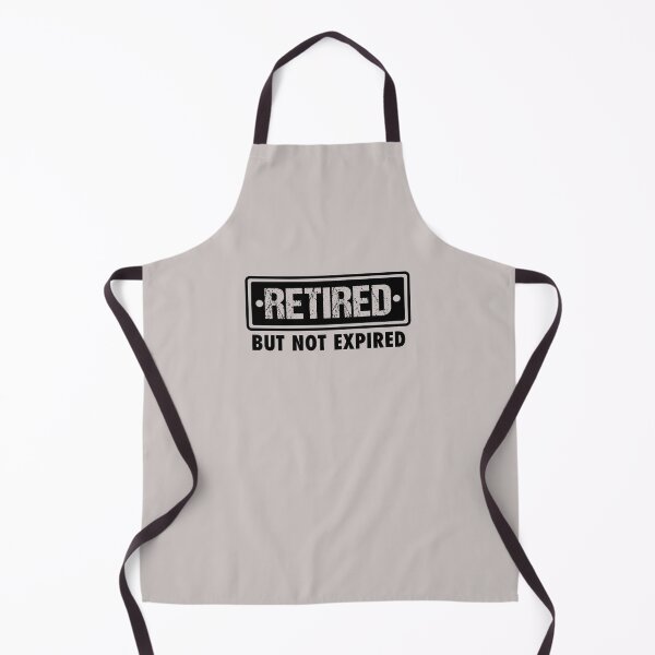 Item preview, RETIRED BUT NOT EXPIRED FUNNY RETIREMENT QUOTE designed and sold by JooArtPrints ★★★★★.