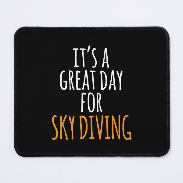 Item preview, It's a Great Day for Sky Diving designed and sold by kindxinn.