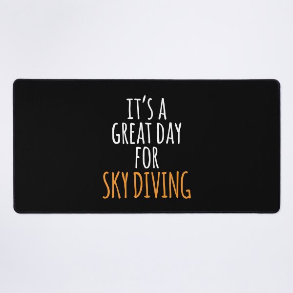Item preview, It's a Great Day for Sky Diving designed and sold by kindxinn.