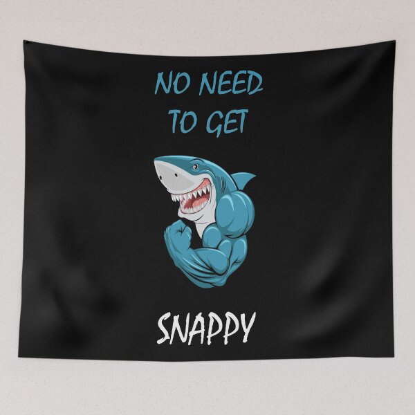 Item preview, NO NEED TO GET SNAPPY designed and sold by DomGDesign.