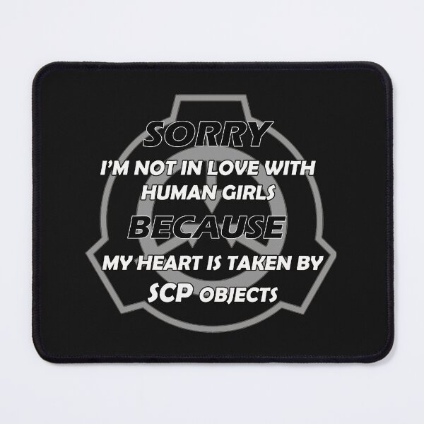 Item preview, Sorry i'm not in love with human girls because my heart is taken by SCP objects,Valentine T-shirts for SCP lovers designed and sold by Yu-u-Ta.