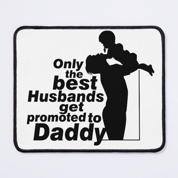 Item preview, Only the best husbands get promoted to daddy designed and sold by Concept-Hub.