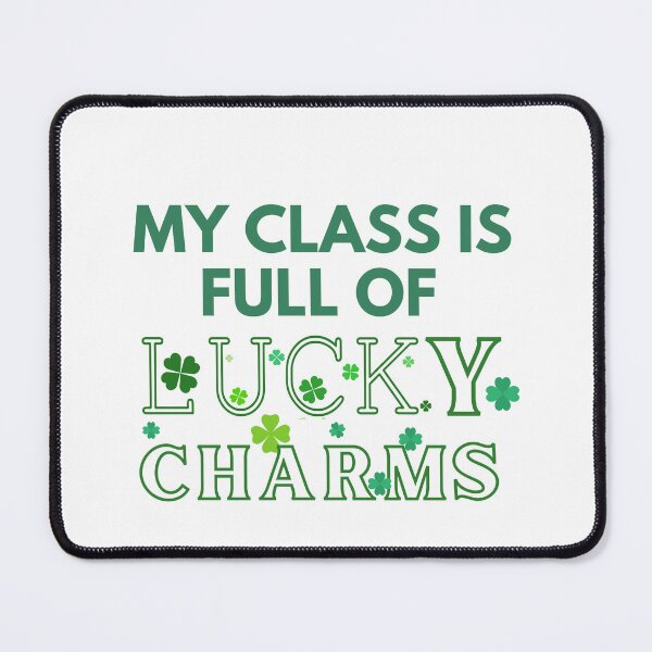 Item preview, My Class Is Full Of Lucky Charms designed and sold by springybelly.