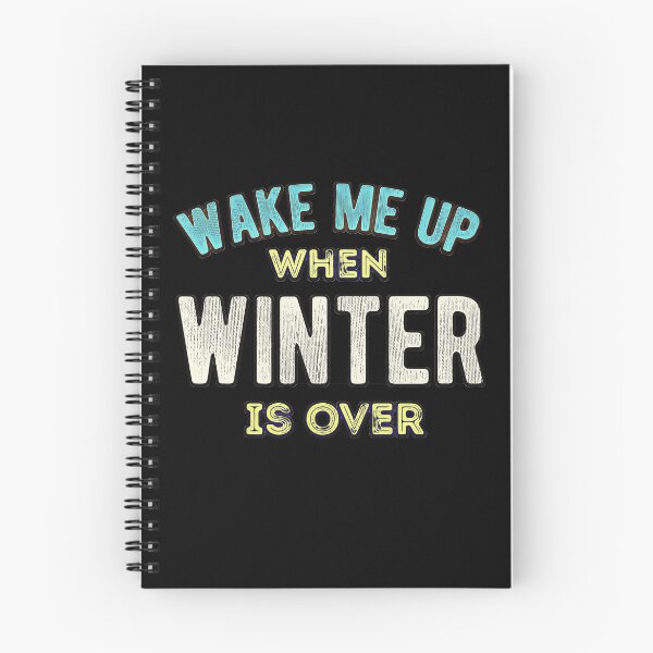 Item preview, Wake Me Up When Winter Is Over designed and sold by csoDesign.