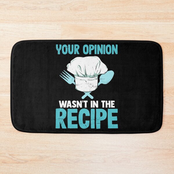 Item preview, Your opinion wasn't in the recipie Cook Chef Cooking BBQ designed and sold by 2blackcherries.