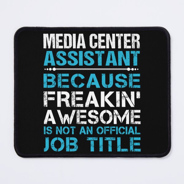 Item preview, Media Center Assistant T Shirt - Freaking Awesome Job Gift Item Tee designed and sold by oetate4774.