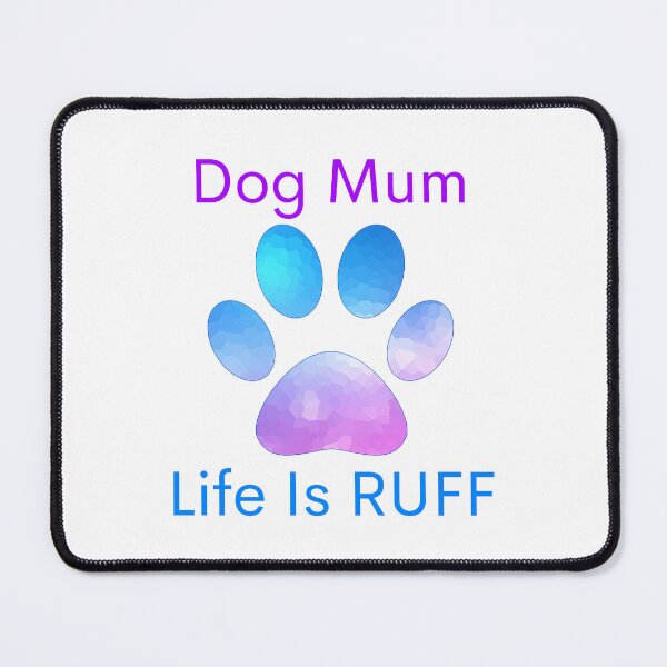 Item preview, Dog mum life is ruff designed and sold by springybelly.