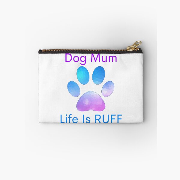 Item preview, Dog mum life is ruff designed and sold by springybelly.