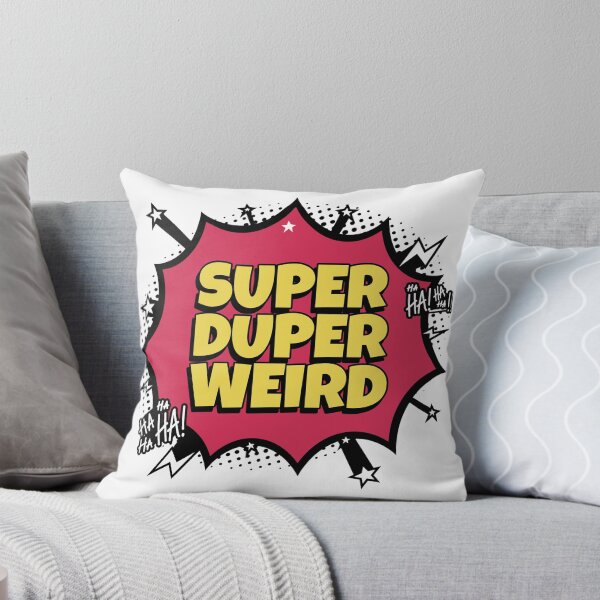 Item preview, Super Duper Weird designed and sold by MindBlownWill.