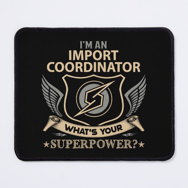 Item preview, Import Coordinator T Shirt - What Is Your Superpower Job Gift Item Tee designed and sold by nutallrosario.