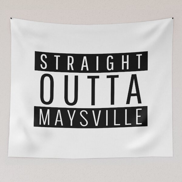 Item preview, Straight Outta Maysville Kentucky Maysville KY designed and sold by Teelogic.