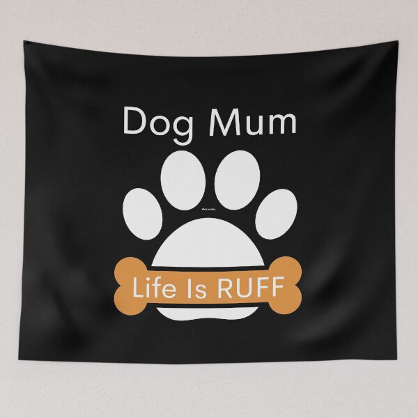 Item preview, Dog mum life is ruff designed and sold by springybelly.