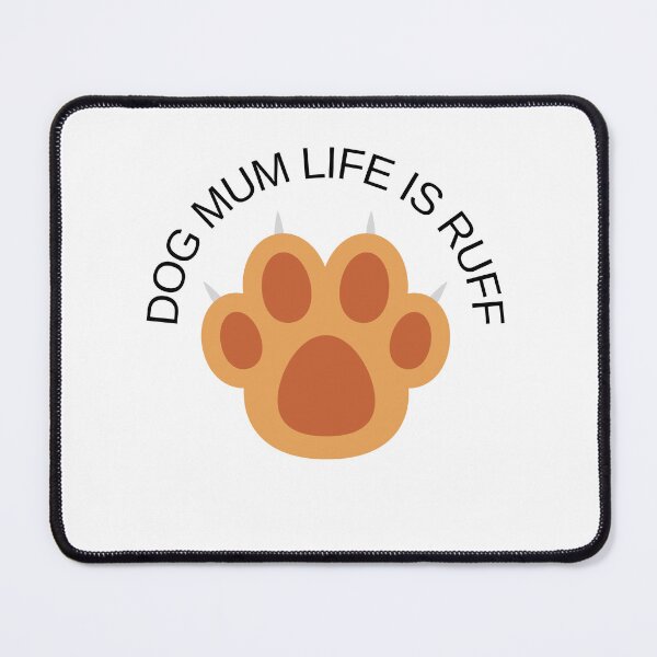 Item preview, Dog mum life is ruff designed and sold by springybelly.