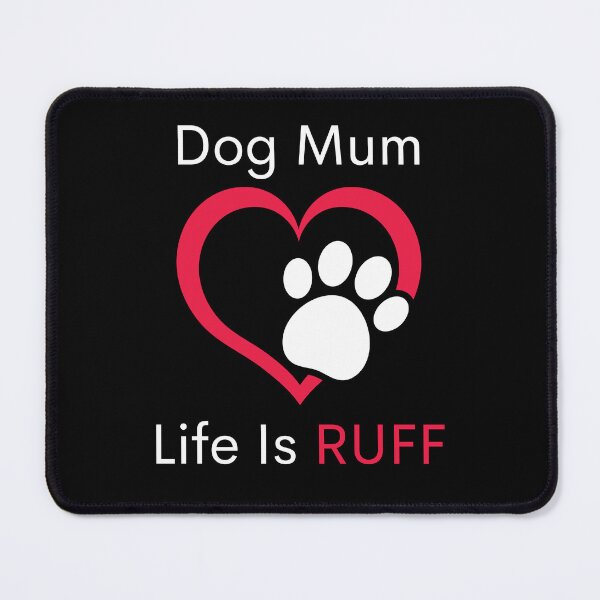 Item preview, Dog mum life is ruff designed and sold by springybelly.