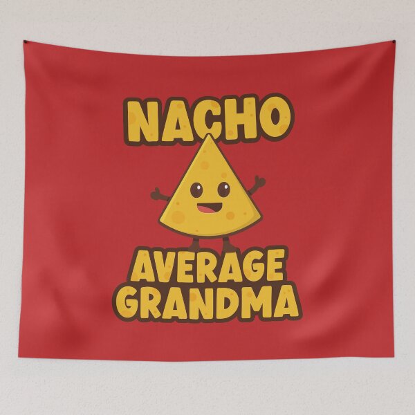 Item preview, Nacho Average Grandma designed and sold by PaulSDesign.