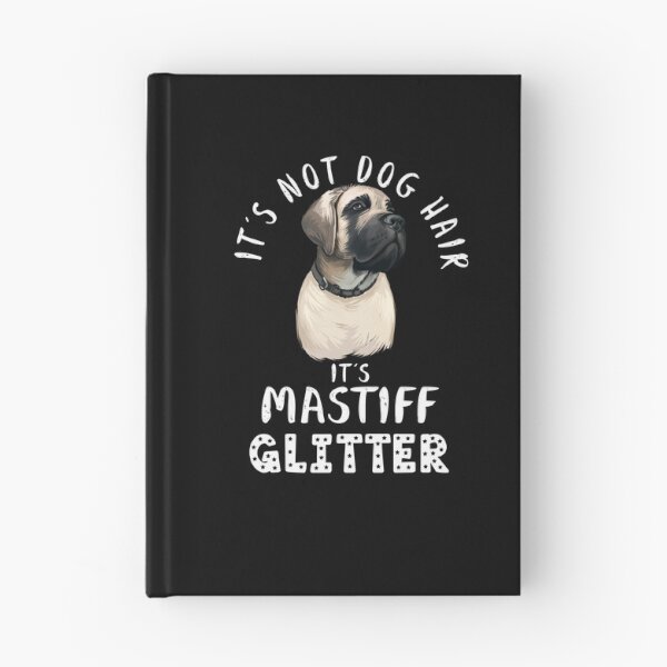 Item preview, It's not dog hair it's MASTIFF glitter funny dog quote designed and sold by theshirtinator.