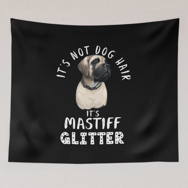 Item preview, It's not dog hair it's MASTIFF glitter funny dog quote designed and sold by theshirtinator.