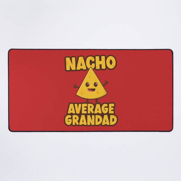 Item preview, Nacho Average Grandad designed and sold by PaulSDesign.