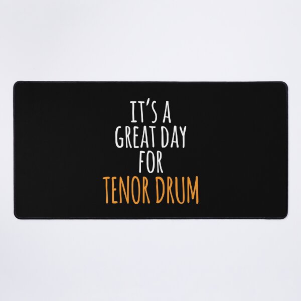 Item preview, It's a Great Day for Tenor Drum designed and sold by kindxinn.