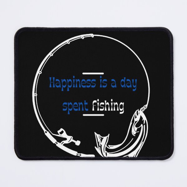Item preview, Happiness is a day spent fishing white and blue designed and sold by AmonRa16.