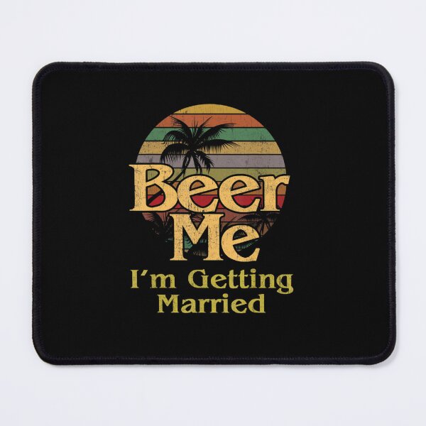 Item preview, Beer Me I'm Getting Married Bride Groom Bachelor Party designed and sold by LANETTAHARPER.